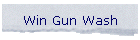 Win Gun Wash