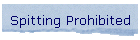 Spitting Prohibited