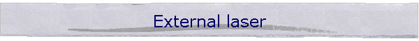 External laser