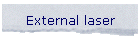 External laser
