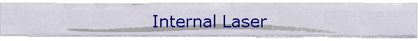Internal Laser