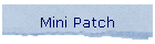 Mini Patch