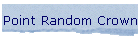 Point Random Crown
