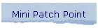 Mini Patch Point