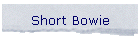 Short Bowie