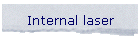 Internal laser