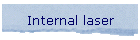 Internal laser