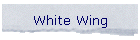 White Wing