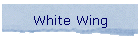 White Wing