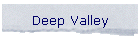 Deep Valley